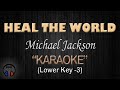 HEAL THE WORLD - Michael Jackson (KARAOKE) Lower Key -3