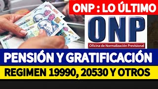 ONP ; PAGO DE PENSIONES y GRATIFICACIÓN EN DICIEMBRE , Más de 750, 000 jubilados beneficiados