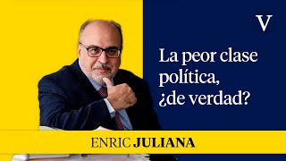 La peor clase política, ¿de verdad? | Enfoque Enric Juliana