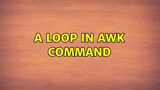 a loop in awk command