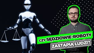 Czy sędziowie-roboty zastąpią ludzi? ŁĄCZY NAS KARNE #17