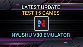 Latest update | Test 15 Games | Nyushu V30 emulator on android.