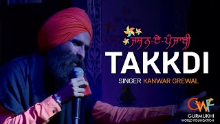 Kanwar Grewal | Takkdi | Live | Jashn-e-Punjabi 2019