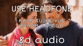 Kaun tujhe yun pyar Karega | M S Dhoni | 8d audio| HQ