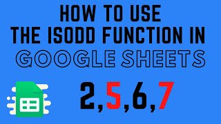 How to Use the ISODD Function in Google Sheets