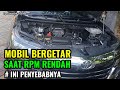 PENYEBAB MOBIL BERGETAR SAAT RPM RENDAH I AVANZA DAN XENIA