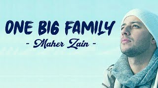 One Big Family - Maher Zain (Lyrics)