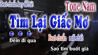 Tìm Lại Giấc Mơ - Karaoke Tone Nam 2023 | song nhien karaoke