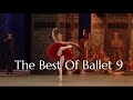 The Best Of Ballet 9 - Maria Khoreva, Alina Somova, Nicoletta Manni, Ludmila Pagliero