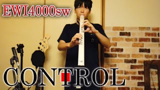 【EWI4000sw】「CONTROL」(T-SQUARE)を伊東たけし氏っぽい音源de演奏してみた！