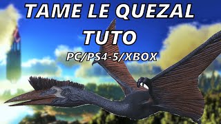 TUTO ARK : COMMENT TAME LE QUETZAL SOLO