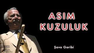 Asım Kuzuluk - Şavo Garibi   [ Amik ve Barak Uzun Havaları © 2004 Kalan Müzik ]