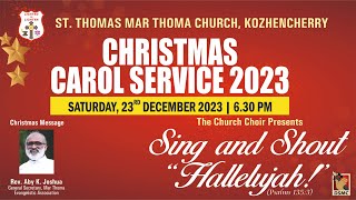 CHRISTMAS CAROL SERVICE | KOZHENCHERRY ST THOMAS MAR THOMA CHURCH | 23.12.23 | DSMC MEDIA