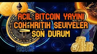 ACIL BITCOIN YAYINI /COK KRITIK SEVIYELER / SON DURUM