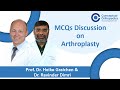 First Time Ever! ARTHROPLASTY MCQ DISCUSSION by Prof. Dr. Heiko Graichen and Dr. Ravinder Dimri