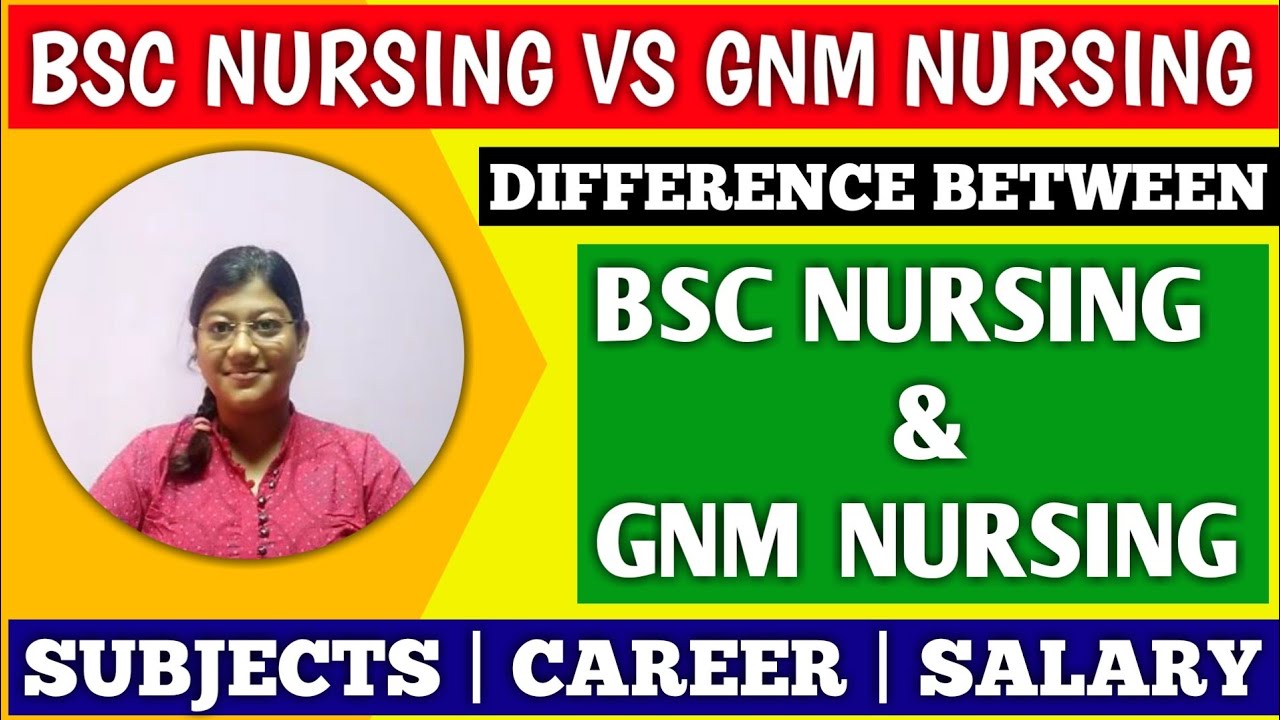 B.Sc Nursing Vs GNM Nursing |difference Between Bsc Nursing & Gnm ...