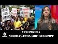 (MUST WATCH): How Nigeria Loses Billions to Xenophobia
