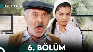 Baba Ocağı 6. Bölüm