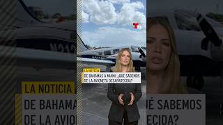 De Bahamas a Miami: ¿Qué sabemos de la avioneta desaparecida?
