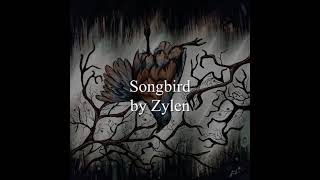 Zylen - Songbird (Official Lyric Video)