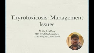 Thyrotoxicosis- Management issues