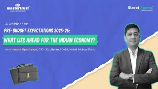 StreetXperts | Pre-Budget 2025-26 Insights - What Lies Ahead for the Indian Economy | mastertrust