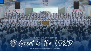 Great is the LORD | JMCIM Central | JESUS Finest Generation Choir |  January 12, 2025