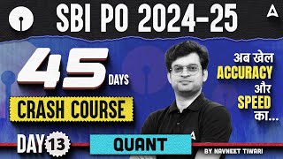 SBI PO Maths 2024-25 | SBI PO Maths 45 Days Crash Course #13 | SBI PO Quants By Navneet Sir