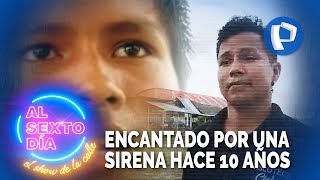 ¿Qué sucedió con el joven encantado por una sirena hace 10 años en Pucallpa?