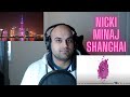 Nicki Minaj - Shanghai Reaction - FIRST LISTEN