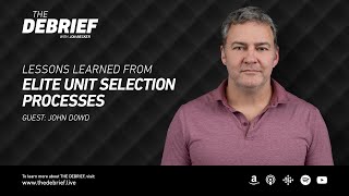 Lessons Learned from Elite Unit Selection Processes – John Dowd