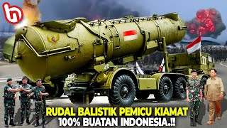 NKRI MAKIN DIPERHITUNGKAN DI DUNIA! Inilah Rudal Balistik Pertama Pemicu Kiamat Asli Karya Indonesia