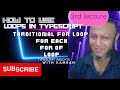 How to use loops in TypeScript? Traditional loop, for each, and for of loops with examples