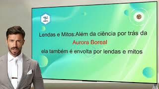 Aurora Boreal: Os Segredos do Espetáculo Cósmico