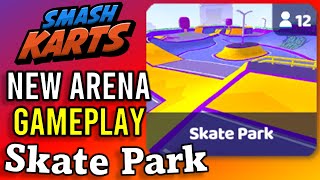 Smash Karts - NEW Skate Park Arena - Gameplay