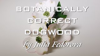 Botanically correct gum paste dogwood branch. Sugar paste flowers for cake decorating.