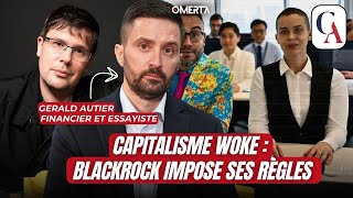 CAPITALISME WOKE : BLACKROCK IMPOSE SES RÈGLES