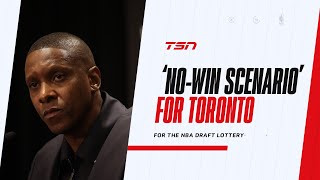Raptors in 'no win' situation ahead of NBA Draft Lottery