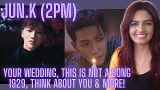 JUN. K (2PM) - BETTER MAN, YOUR WEDDING, THIS IS NOT A SONG 1929, THINK ABOUT YOU & MORE! - Reaction