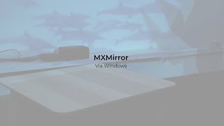 ▶ Tutorial Broomx MXMirror - via Windows