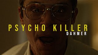 Psycho Killer - Jeffrey Dahmer [Monster: The Jeffrey Dahmer Story]