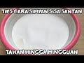 Tips Cara Simpan Sisa Santan Tahan Hingga Mingguan