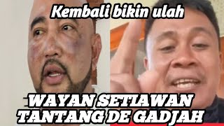 Kembali bikin ulah!! Wayan Setiawan Tantang De Gadjah (Calon Gubernur Bali 2024)