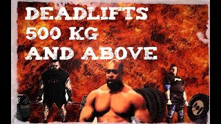 Deadlifts 500kg and more