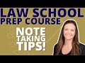 Note Taking Tips! - Law School Prep Course