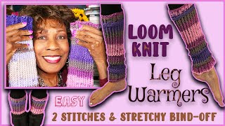 Loom Knit Leg Warmers 🧶 Easy 🧶 2 Stitches & Stretchy Bind-Off