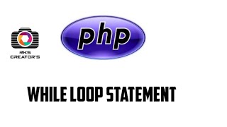 PHP WHILE LOOP STATEMENT || PHP CONTROL FLOW STATEMENTS || PHP IN TAMIL