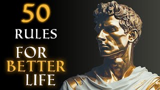 50 Stoic Rules to IMPROVE your Life - [A MUST KNOW]