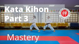 Shotokan Kata 1: Kihon (Part 3) Mastery