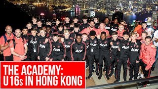 The Academy: U16s in Hong Kong | Manchester United